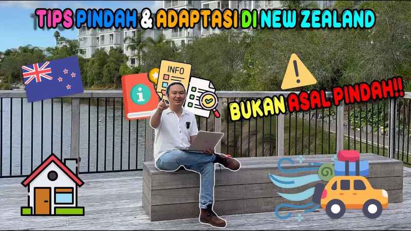 Cara Adaptasi dan Bertahan Hidup di Selandia Baru, Tips Pindah dan Kerja