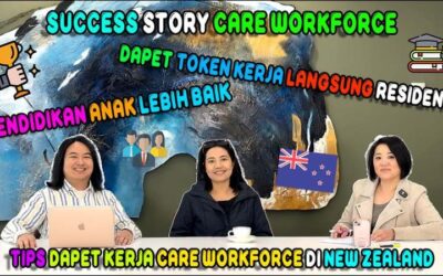 Pengalaman Kerja di New Zealand lewat Care Workforce: Student Visa, Job Offer, Work Visa, Resident Visa